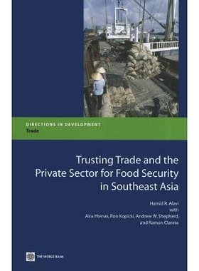 预订 Trusting Trade and the Private Sector for Food Security in Southeast Asia 东南亚食品安全的信任交易和私营成分: 97808