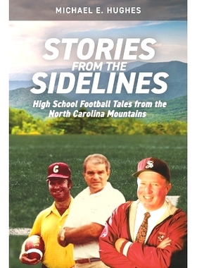 预订 Stories from the Sidelines: High School Football Tales from the North Carolina mountains: 9798985925807