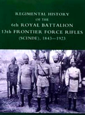 预订 Regimental History of the 6th Royal Battalion 13th Frontier Force Rifles (Scinde) 1843-1923: 9781845743185