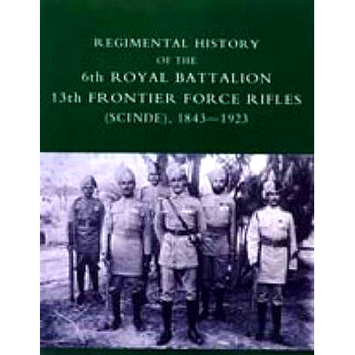 预订 Regimental History of the 6th Royal Battalion 13th Frontier Force Rifles (Scinde) 1843-1923: 9781845743185