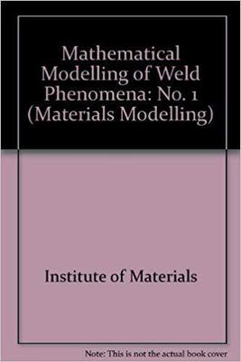 【预售】Mathematical Modelling of Weld Phenomena: *