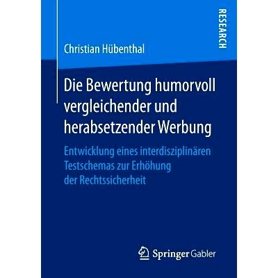 预订 Die Bewertung humorvoll vergleichender und herabsetzender Werbung: Entwicklung eines interdisziplinären Testschema
