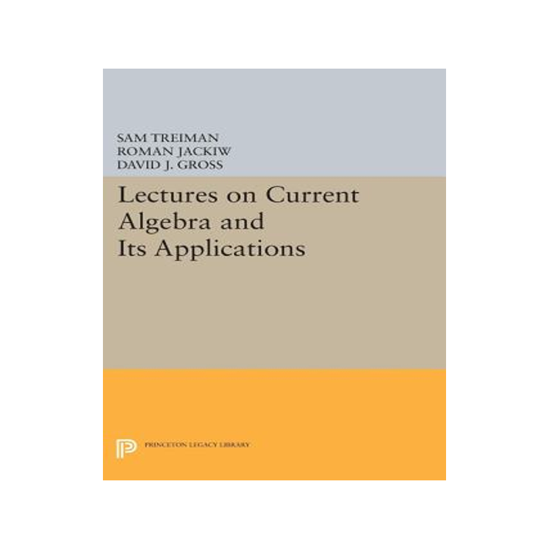 现货 Lectures on Current Algebra and Its Applications