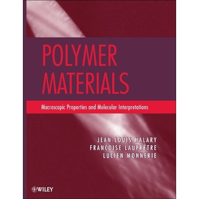 预订 Polymer Materials: Macroscopic Properties And Molecular Interpretations 高分子材料：宏观性质与分子理解: 97804706161