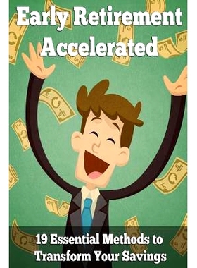 预订 Early Retirement Accelerated: 19 Essential Methods to Transform Your Savings: 9781533390738