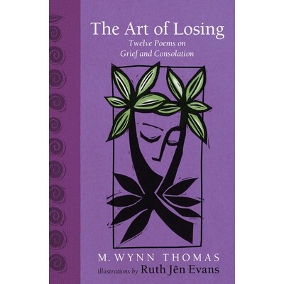 预订 The Art of Losing: Twelve Poems on Grief and Consolation 失去的艺术：十二首关于悲伤与慰藉的诗: 9781837600236