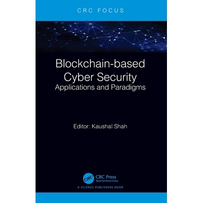 预订 Blockchain-based Cyber Security: Applications and Paradigms 基于区块链的网络安全：应用与范例: 9781032485447