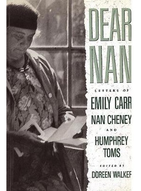 预订 Dear Nan: Letters of Emily Carr, Nan Cheney, and Humphrey Toms: 9780774803908