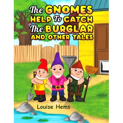 预订 The Gnomes Help To Catch The Burglar And Other Tales: 9781398497399