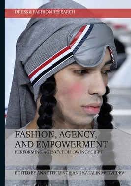 【预订】Fashion, Agency, and Empowerment: Performing Agency, Following Script