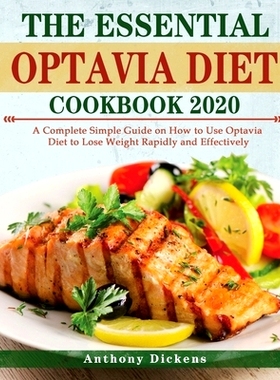预订 The Essential Optavia Cookbook: A Complete Simple Guide on How to Use Optavia Diet to Lose Weight Rapidly and Effec