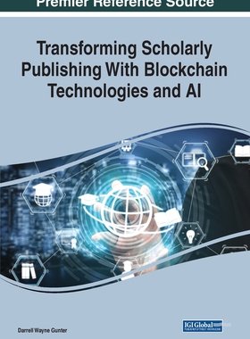 【预订】Transforming Scholarly Publishing With Blockchain Technologies and AI