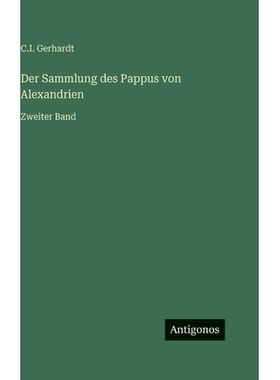 预订 Der Sammlung des Pappus von Alexandrien: Zweiter Band: 9783386421911