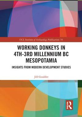 [预订]Working Donkeys in 4th-3rd Millennium BC Mesopotamia: Insights from Modern Development Studies 9781032083810