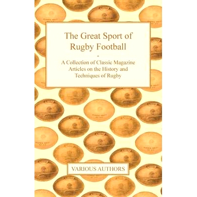 预订 The Great Sport of Rugby Football - A Collection of Classic Magazine Articles on the History and Techniques of Rugb