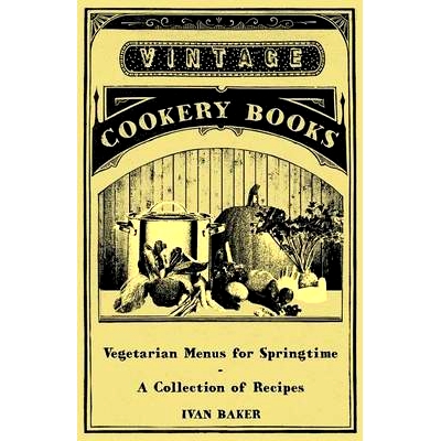 预订 Vegetarian Menus for Springtime - A Collection of Recipes