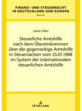预订 Steuerliche Amtshilfe Nach Dem Uebereinkommen Ueber Die Gegenseitige Amtshilfe in Steuersachen Vom 25.01.1988 Im Sy