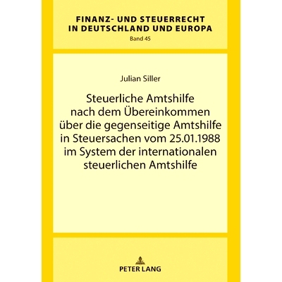 预订 Steuerliche Amtshilfe Nach Dem Uebereinkommen Ueber Die Gegenseitige Amtshilfe in Steuersachen Vom 25.01.1988 Im Sy