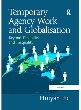 预订 Temporary Agency Work and Globalisation: Beyond Flexibility and Inequality: 9780367879839