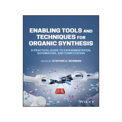 [预订]Enabling Tools and Techniques for Organic Synthesis 9781119855637