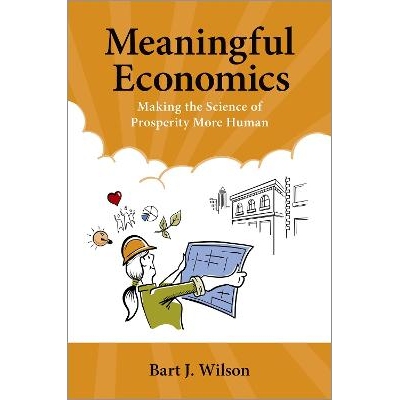 预订 Meaningful Economics Making the Science of Prosperity More Human 有意义的经济学：让繁荣科学更加人性化 9780197758151