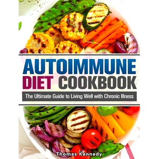 预订 Autoimmune Diet Cookbook: The Ultimate Guide to Living Well with Chronic Illness