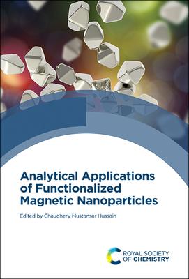 [预订]Analytical Applications of Functionalized Magnetic Nanoparticles 9781839162107