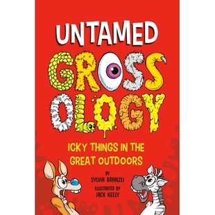 预订 Untamed Grossology: Icky Things in the Great Outdoors 未驯服的恶心学:大自然中的恶心事物: 9780593752470