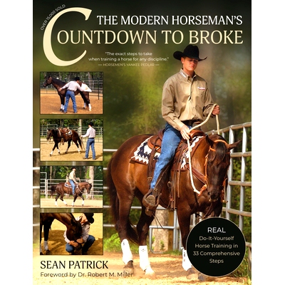 预订 The Modern Horseman’s Countdown to Broke-New Edition: Real Do-It-Yourself Horse Training in 33 Comprehensive Lesso