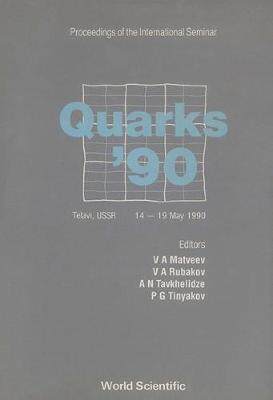 【预订】QUARKS ’90 - PROCEEDINGS OF THE INTERNATIONAL SEMINAR