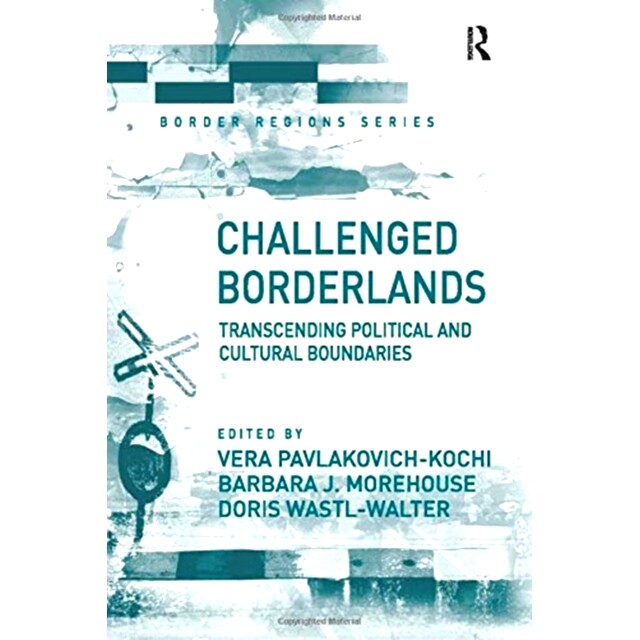 预订 Challenged Borderlands: Transcending Political and Cultural Boundaries: 9781138258952