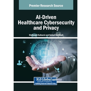 Healthcare Cybersecurity 网络安全和隐私 9798337328287 人工智能驱动 Driven Privacy 预订 and