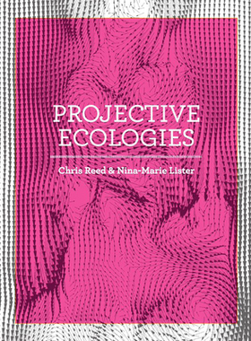 【预订】Projective Ecologies 9781948765541