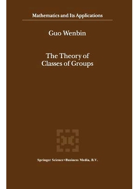 预订 The Theory of Classes of Groups: 9789401057851