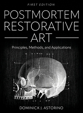 预订 Postmortem Restorative Art: Principles, Methods, and Applications: 9781793587473