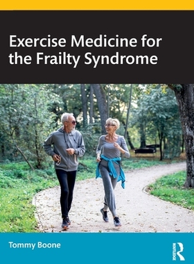 【预订】Exercise Medicine for the Frailty Syndrome 9780367636005