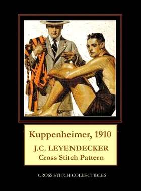 预订 Kuppenheimer, 1910: J.C. Leyendecker Cross Stitch pattern: 9781070988382
