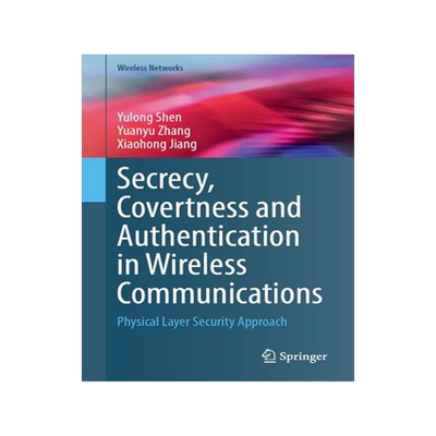 [预订]Secrecy, Covertness and Authentication in Wireless Communications 9783031384646
