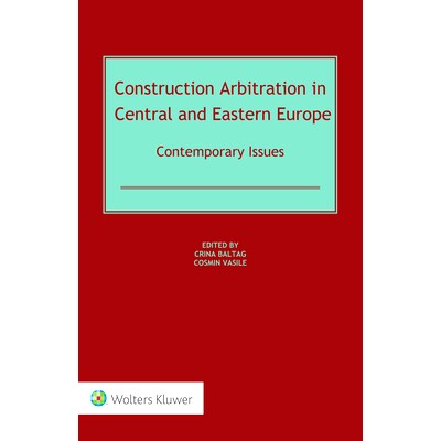 预订 Construction Arbitration in Central and Eastern Europe: Contemporary Issues 中欧和东欧工程仲裁法:当代问题: 97894035
