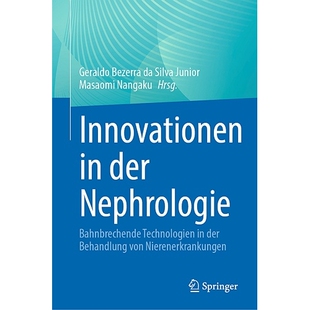预订 Innovationen in Der Nephrologie: Bahnbrechende Technologien in Der Behandlung Von Nierenerkrankungen 9783031652356
