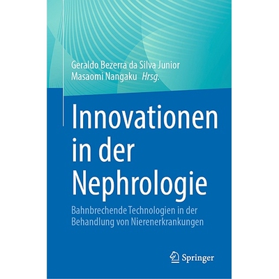 预订 Innovationen in Der Nephrologie: Bahnbrechende Technologien in Der Behandlung Von Nierenerkrankungen 9783031652356