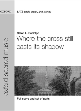 预订 Where the cross still casts its shadow 十字架的陰影仍在：SATB和管風琴伴奏可選擇弦樂團的合唱作品: 9780193805170
