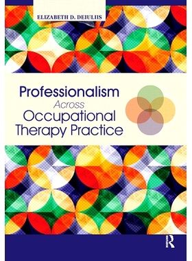 预订 Professionalism Across Occupational Therapy Practice 职业*实践的专业精神: 9781032953519