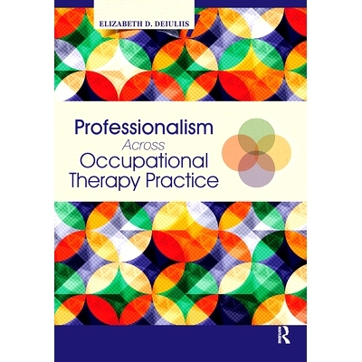 预订 Professionalism Across Occupational Therapy Practice 职业*实践的专业精神: 9781032953519