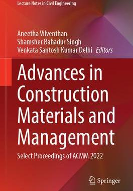 [预订]Advances in Construction Materials and Management: Select Proceedings of Acmm 2022 9789819925513