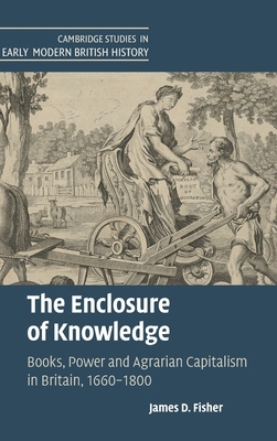【预订】The Enclosure of Knowledge: Books, Power and Agrarian Capitalism in  9781316517987