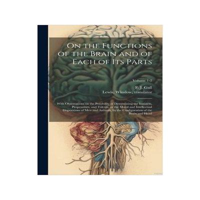 [预订]On the Functions of the Brain and of Each of Its Parts: With Observations on the Possibility of Dete 9781020493294