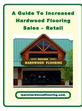 预订 A Guide To Increased Hardwood Flooring Sales - Retail: 9781450583282