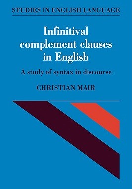 【预订】Infinitival Complement Clauses in English