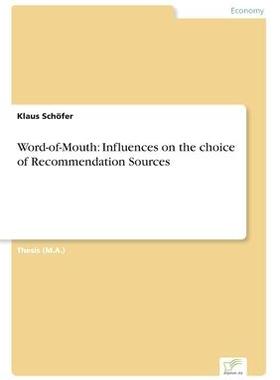 [预订]Word-Of-Mouth: Influences on the Choice of Recommendation Sources 9783838641454